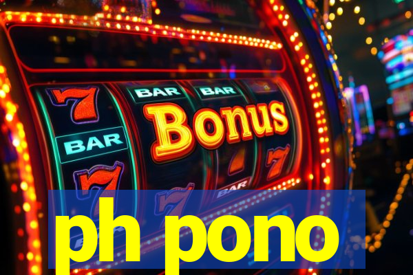 ph pono